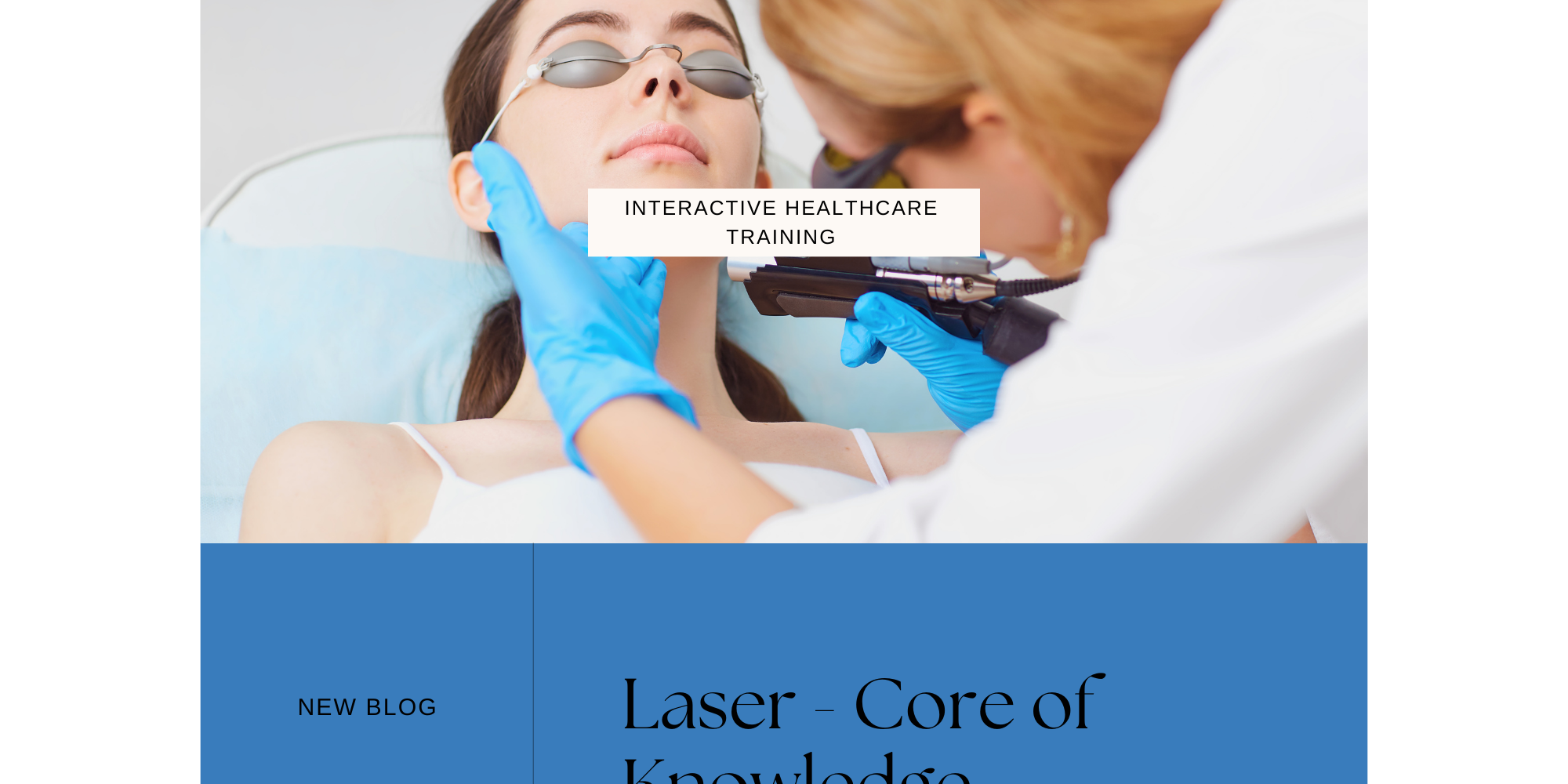 Interactive Healthcare Training Laser Training, core of knowledge