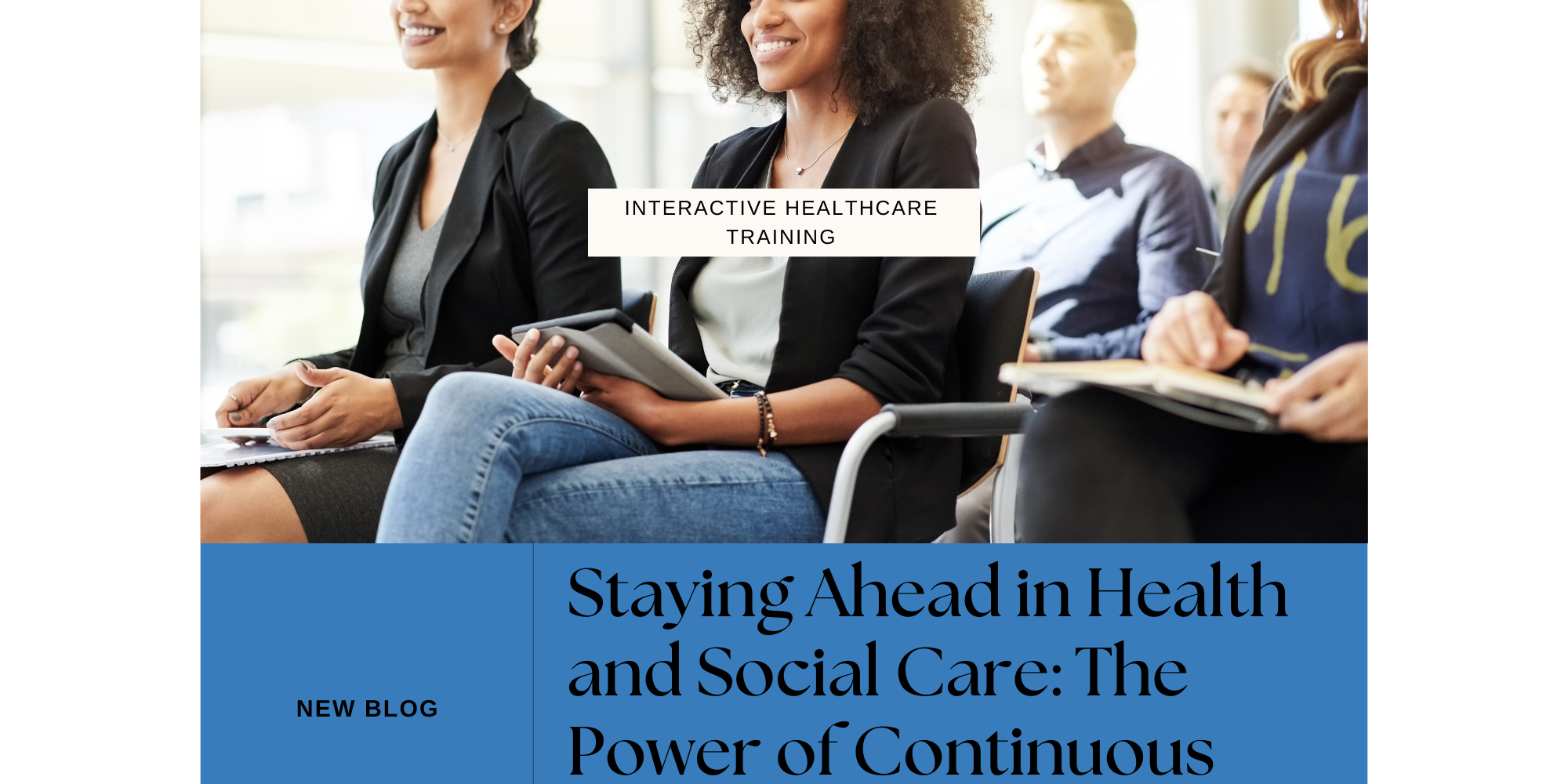 Blog 4 – Continuous Learning Health and Social Care UK