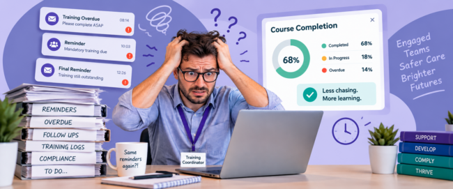 Stressed training coordinator pulling his hair out at a laptop, surrounded by overdue training reminders and compliance paperwork, with a course completion dashboard showing staff training progress.